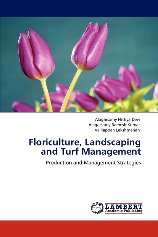 Floriculture, Landscaping and Turf Management: Production and Management Strategies - Image 1