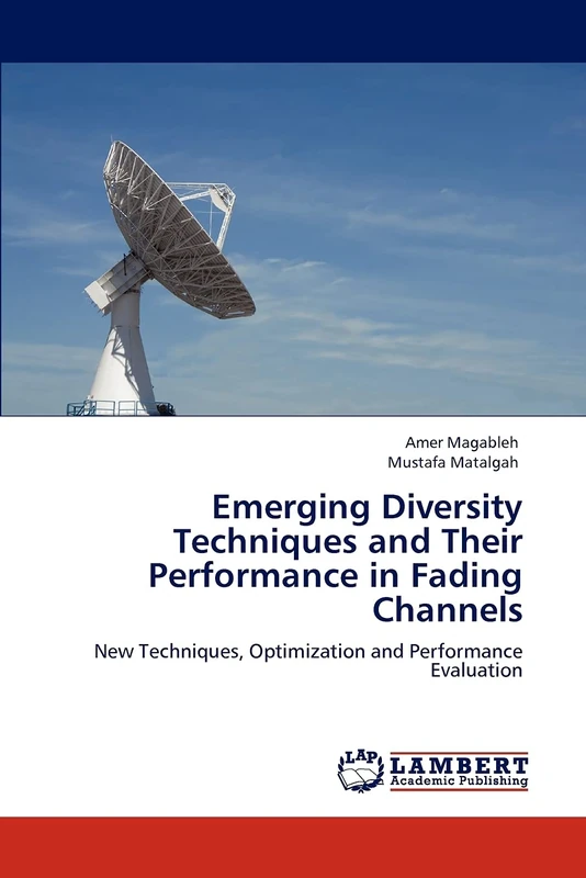 Emerging Diversity Techniques and Their Performance in Fading Channels: New Techniques, Optimization and Performance Evaluation