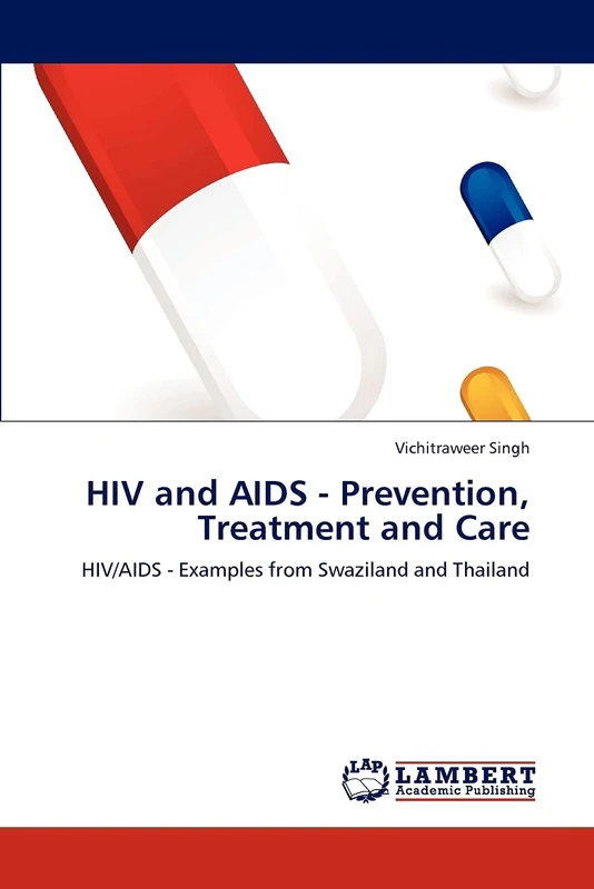 HIV and AIDS - Prevention, Treatment and Care: HIV/AIDS - Examples from Swaziland and Thailand