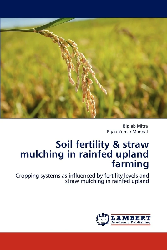 Soil fertility & straw mulching in rainfed upland farming: Cropping systems as influenced by fertility levels and straw mulching in rainfed upland