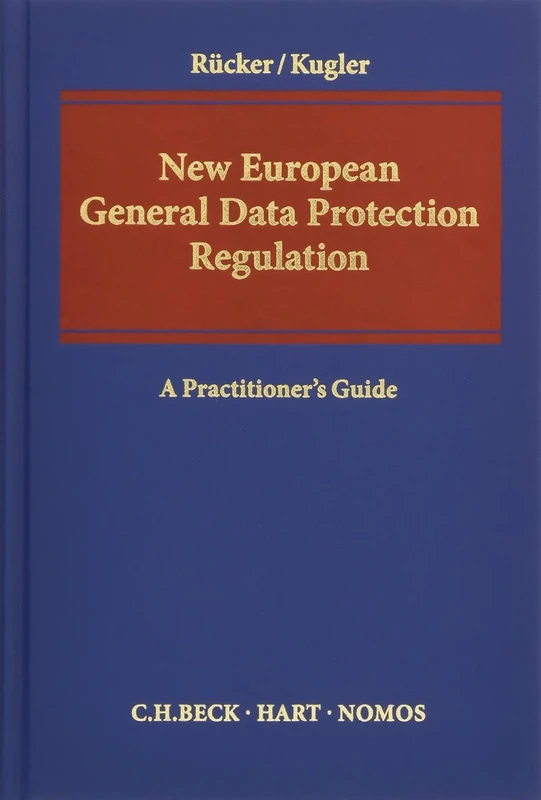 New European General Data Protection Regulation: A Practitioner's Guide