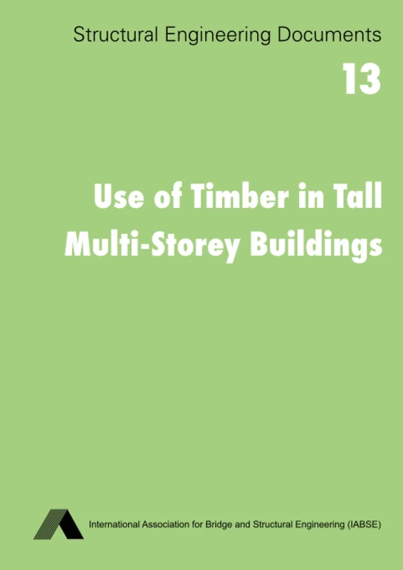 Use of Timber in Tall Multi-Storey Buildings (Structural Engineering Documents)