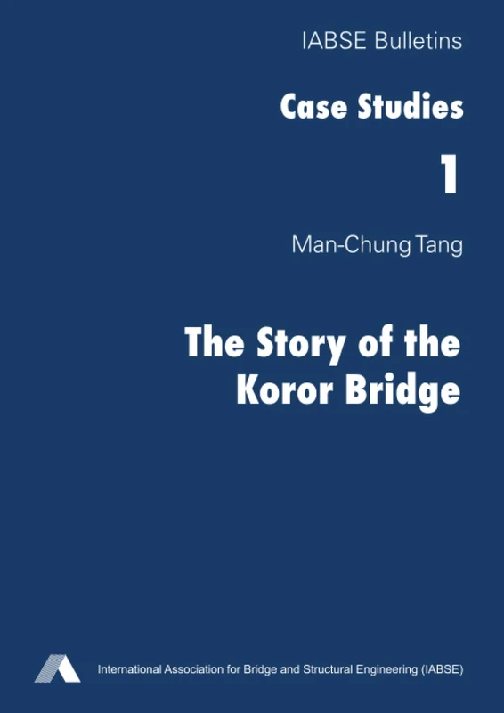 The Story of the Koror Bridge (IABSE Bulletins: Case Studies)