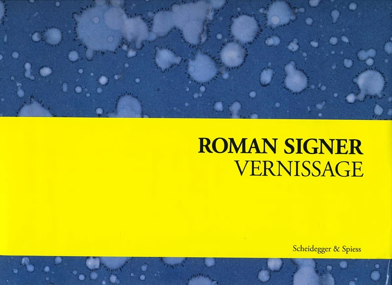 Roman Signer: Vernissage: Invitations for Exhibitions 1973-2008