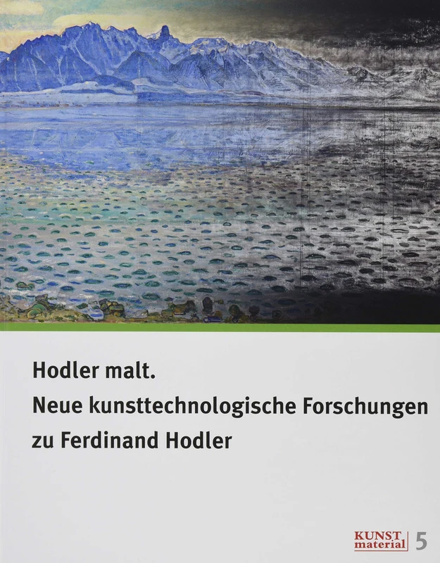 Hodler malt: Neue kunsttechnologische Forschungen zu Ferdinand Hodler /allemand - Image 1