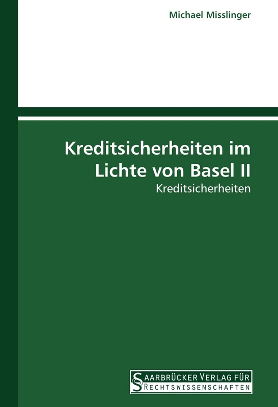 Kreditsicherheiten im Lichte von Basel II: Kreditsicherheiten