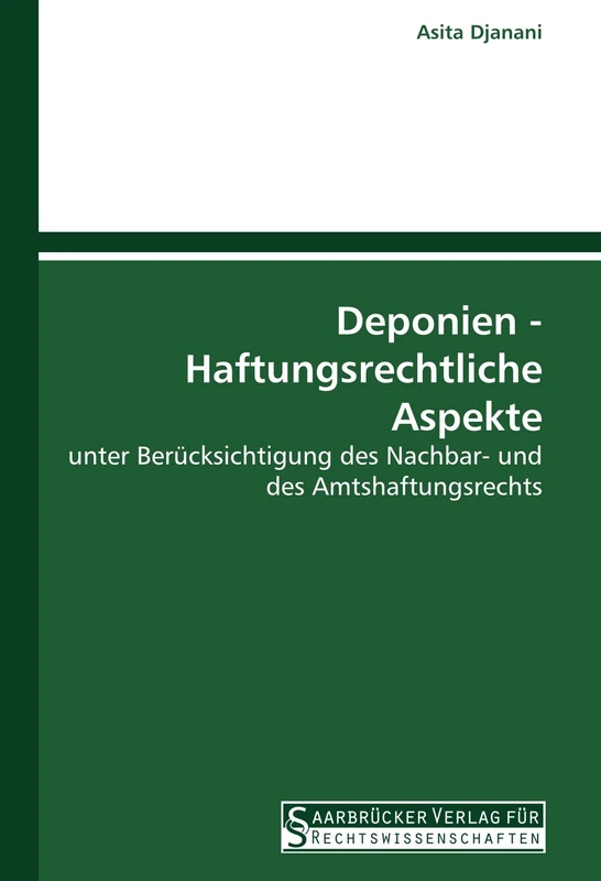 Deponien - Haftungsrechtliche Aspekte: unter Berücksichtigung des Nachbar- und des Amtshaftungsrechts