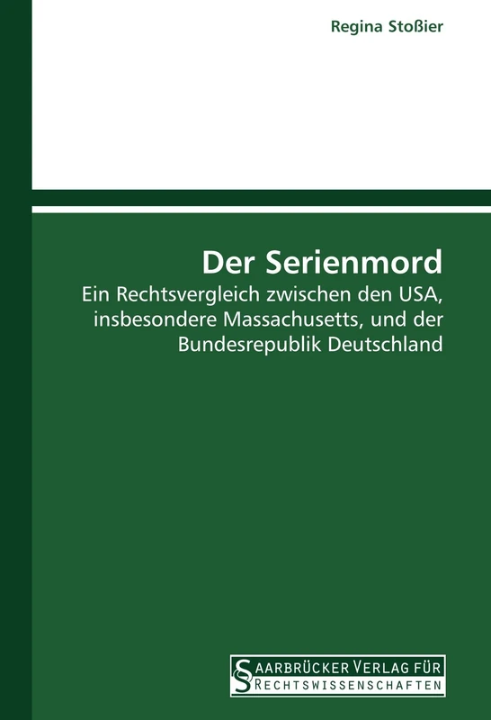 Der Serienmord: Ein Rechtsvergleich zwischen den USA, insbesondere Massachusetts, und der Bundesrepublik Deutschland - Image 1
