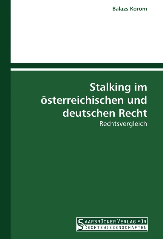 Stalking im österreichischen und deutschen Recht: Rechtsvergleich