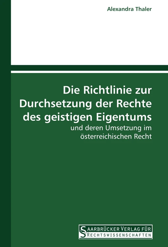 Die Richtlinie zur Durchsetzung der Rechte des geistigen Eigentums: und deren Umsetzung im österreichischen Recht - Image 1