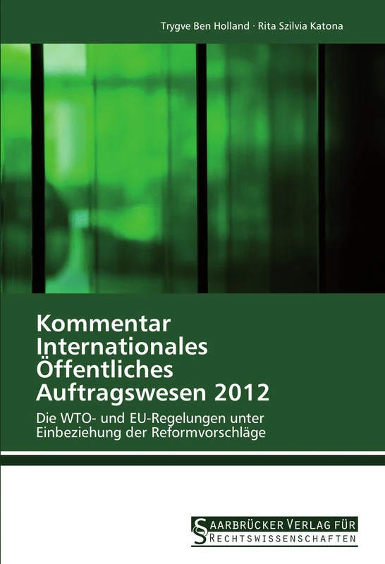 Kommentar Internationales Öffentliches Auftragswesen 2012: Die WTO- und EU-Regelungen unter Einbeziehung der Reformvorschläge - Image 1