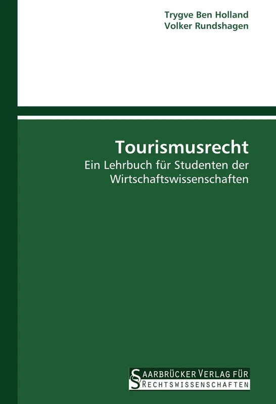 Tourismusrecht: Ein Lehrbuch für Studenten der Wirtschaftswissenschaften