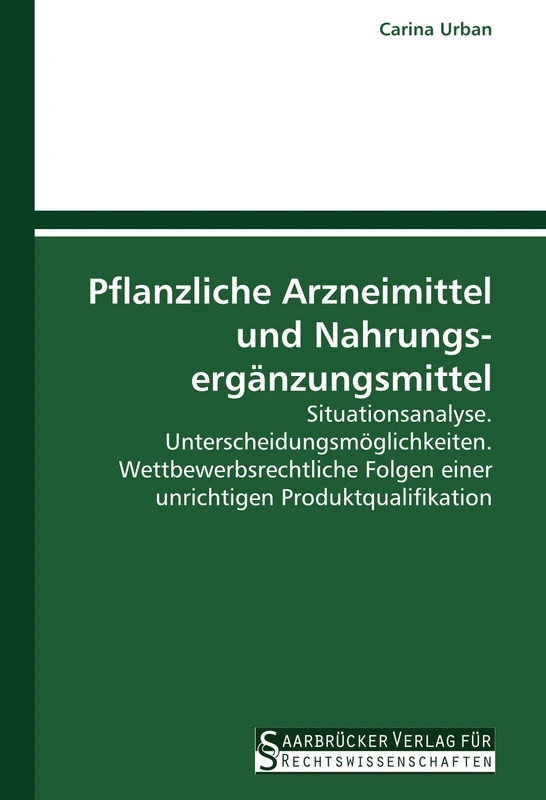Pflanzliche Arzneimittel und Nahrungsergänzungsmittel: Situationsanalyse. Unterscheidungsmöglichkeiten. Wettbewerbsrechtliche Folgen einer unrichtigen Produktqualifikation. - Image 1