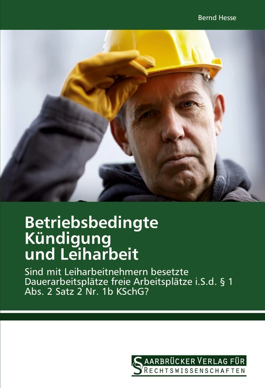 Betriebsbedingte Kündigung und Leiharbeit: Sind mit Leiharbeitnehmern besetzte Dauerarbeitsplätze freie Arbeitsplätze i.S.d. § 1 Abs. 2 Satz 2 Nr. 1b KSchG? - Image 1