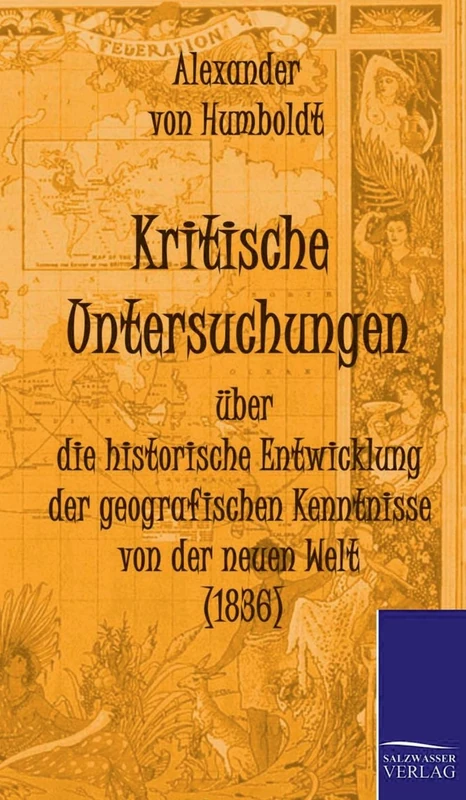 Kritische Untersuchungen über die historische Entwicklung der geografischen Kenntnisse von der neuen Welt (1836)