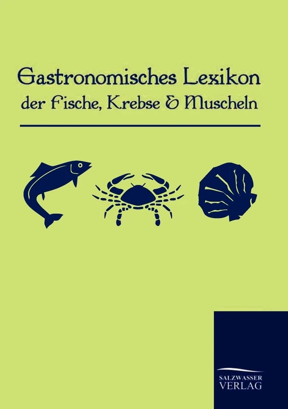 Gastronomisches Lexikon der Fische, Krebse und Muscheln