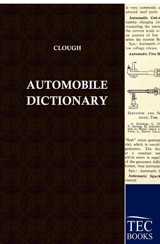 A Dictionary of Automobile Terms: Together with the Plants, Flowers and Fruits wheron they feed