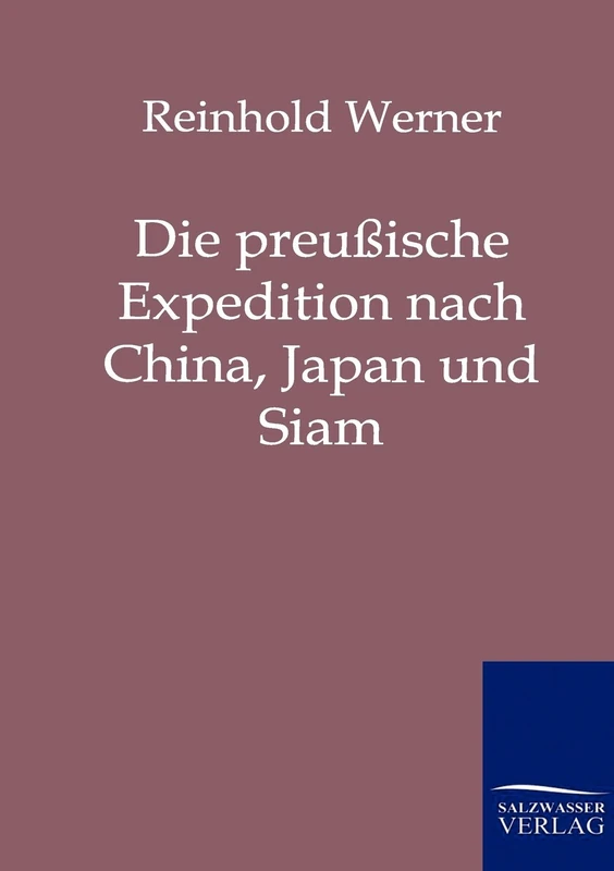 Die preussische Expedition nach China, Japan und Siam