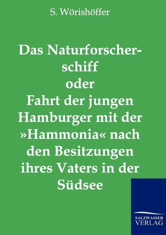 Das Naturforscherschiff oder Fahrt der jungen Hamburger mit der Hammonia nach den Besitzungen ihres Vaters in der Südsee - Image 1