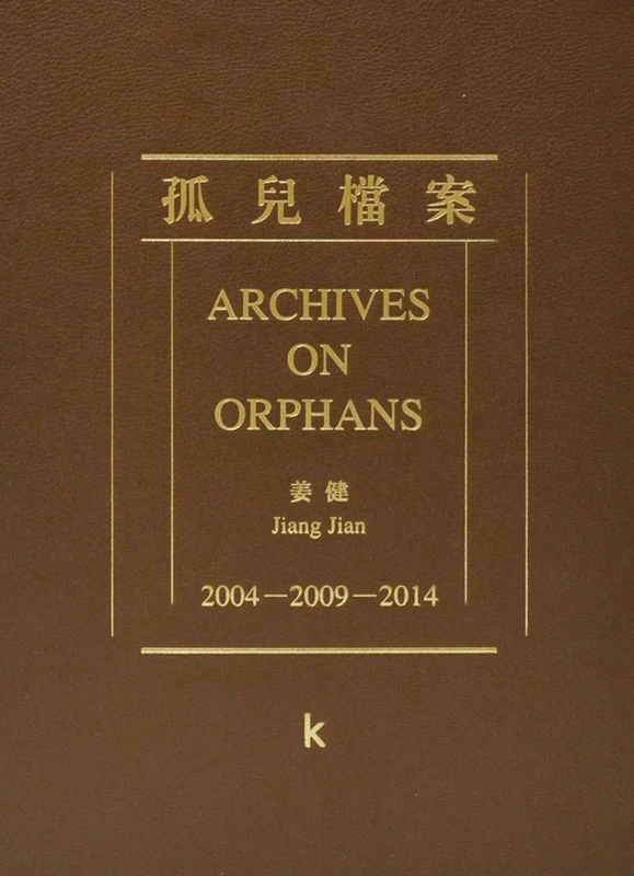 Jiang Jian: Archives on Orphans - Verlag Kettler Photography - Image 1