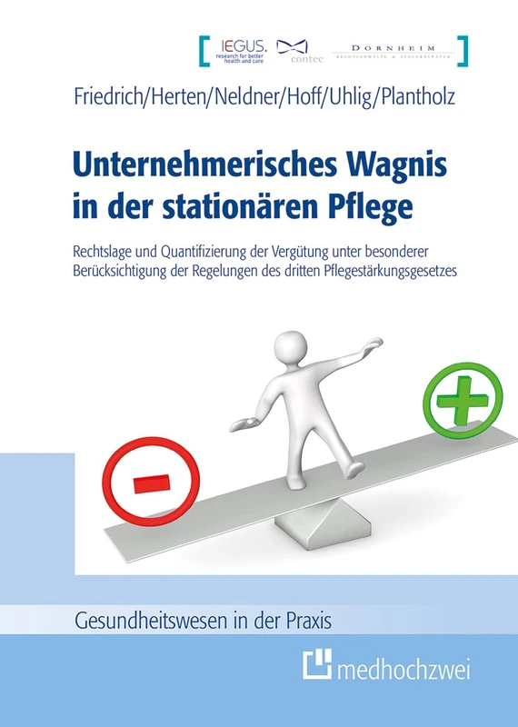 Unternehmerisches Wagnis in der stationären Pflege: Rechtslage und Quantifizierung der Vergütung unter besonderer Berücksichtigung der Regelungen des dritten Pflegestärkungsgesetzes