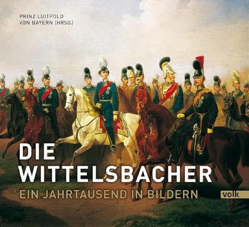 Die Wittelsbacher: Ein Jahrtausend in Bildern / S: K: H: Herzog Franz von Bayern zum 80. Geburtstag - Image 1