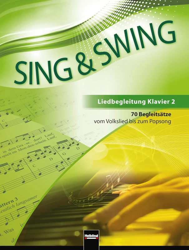 Sing & Swing - Liedbegleitung Klavier 2: 70 Begleitsätze vom Volkslied bis zum Popsong - Image 1
