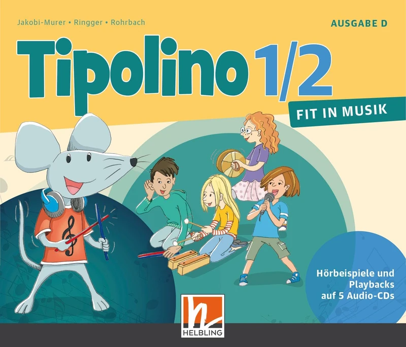 Tipolino 1/2 - Fit in Musik. Audio-CDs. Ausgabe D: Klasse 1/2. 5 CDs mit Gesamtaufnahmen und Playbacks