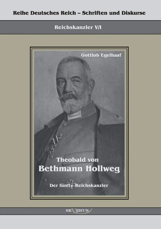 Theobald von Bethmann Hollweg der fünfte Reichskanzler: Reihe Deutsches Reich Bd. V/I. Übertragung der Schrift von Fraktur in Antiqua und Original in einem Band