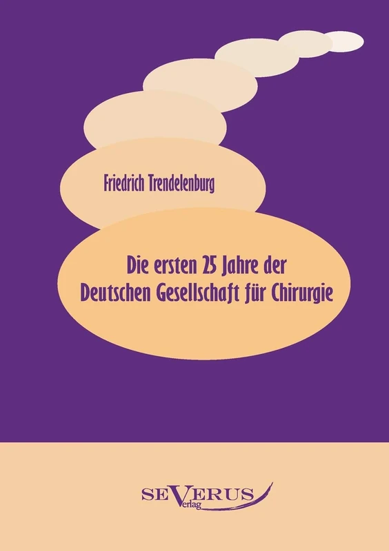 Die ersten 25 Jahre der Deutschen Gesellschaft für Chirurgie