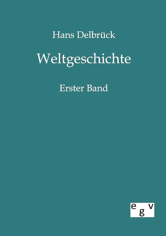 Weltgeschichte: Erster Band