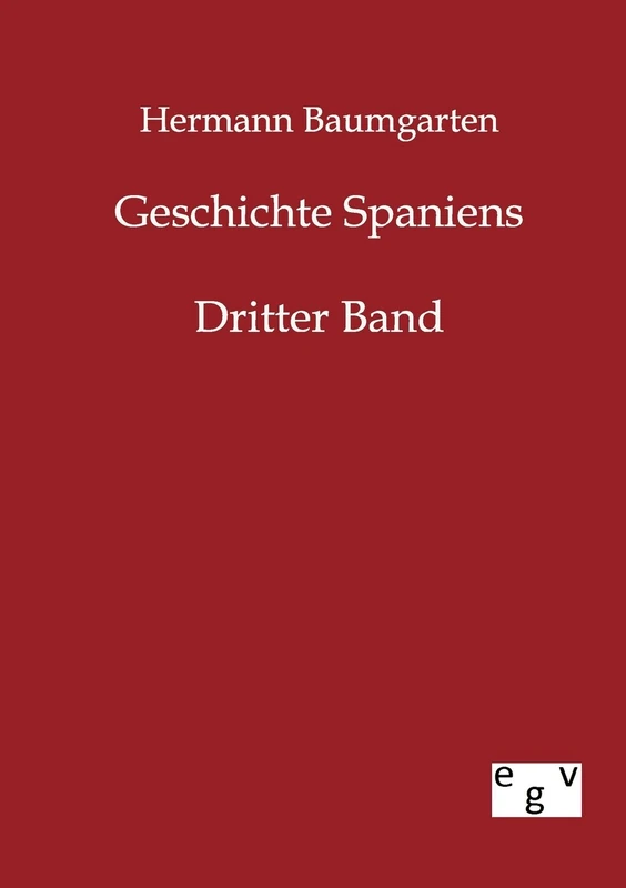 Geschichte Spaniens: Dritter Band