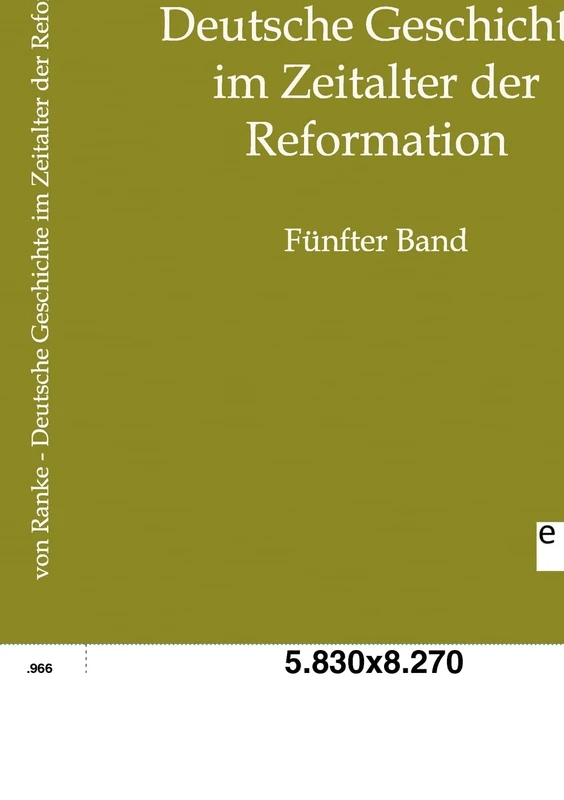 Deutsche Geschichte im Zeitalter der Reformation: Fünfter Band
