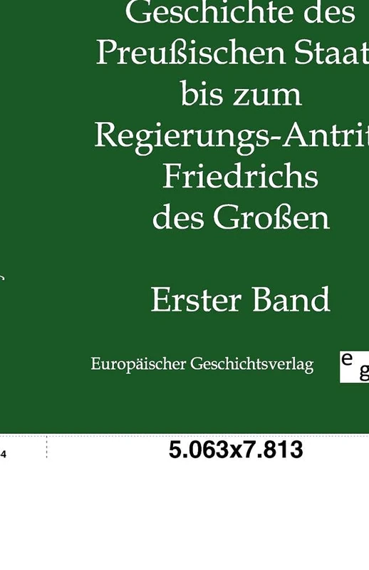 Geschichte des Preußischen Staats bis zum Regierungs-Antritt Friedrichs des Großen: Erster Band - Image 1