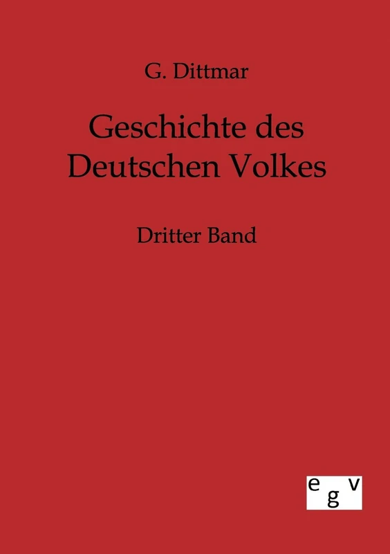 Geschichte des Deutschen Volkes: Dritter Band