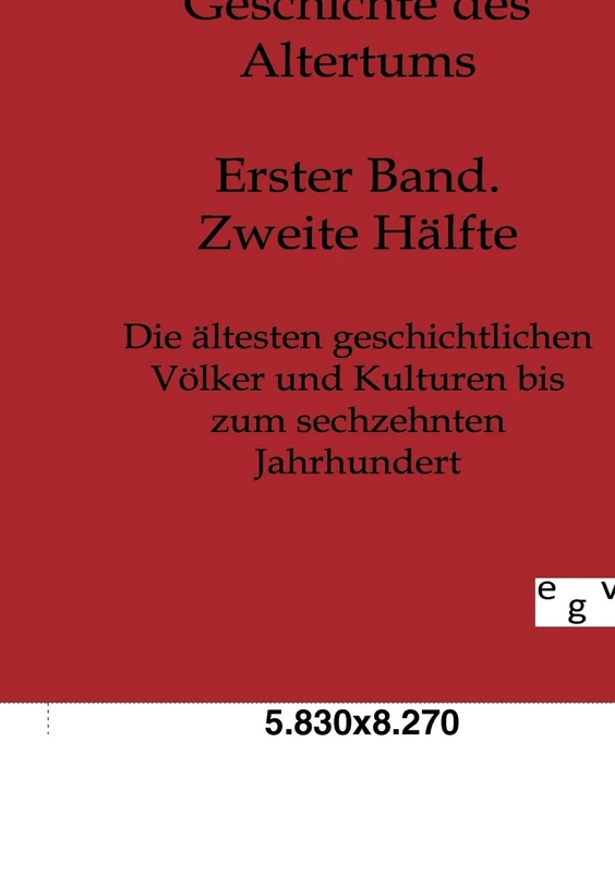 Geschichte des Altertums: Erster Band. Zweite Hälfte
