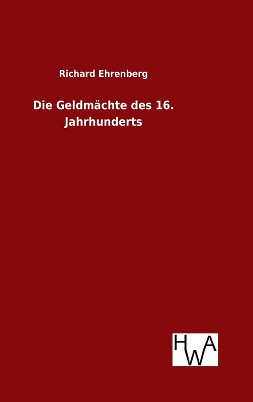 Die Geldmächte des 16. Jahrhunderts