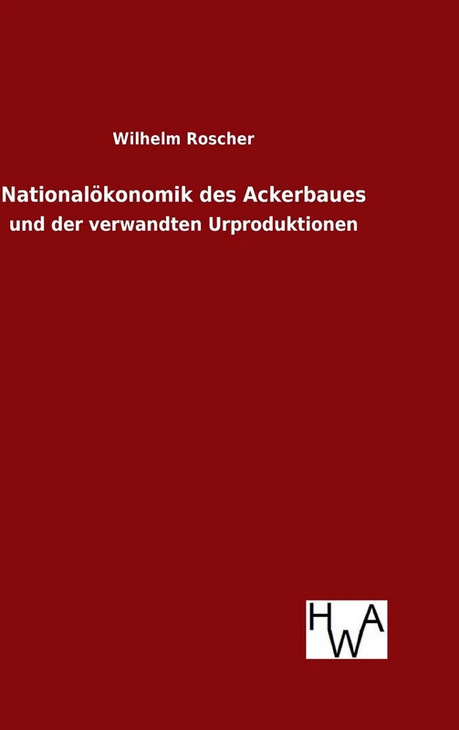 Nationalökonomik des Ackerbaues