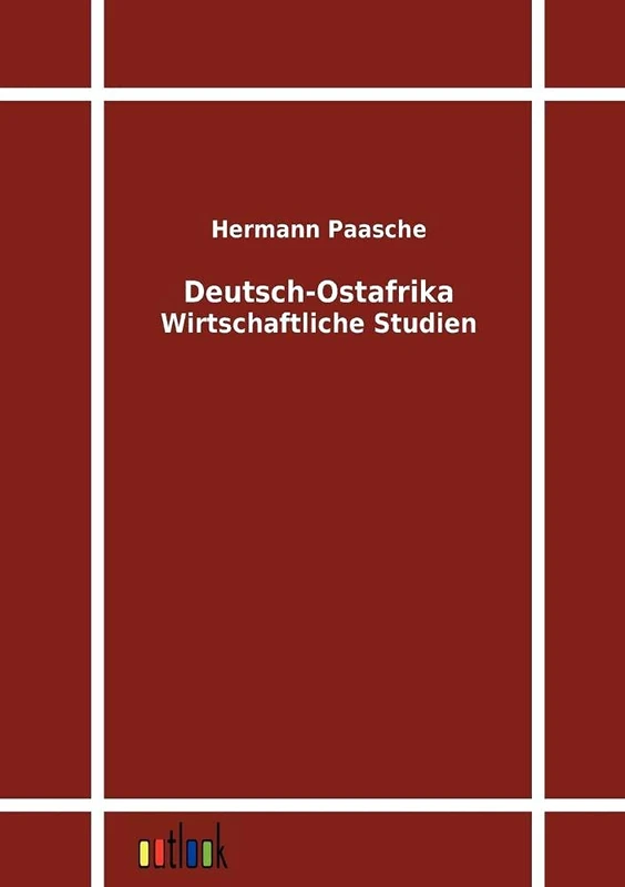 Deutsch-Ostafrika: Wirtschaftliche Studien