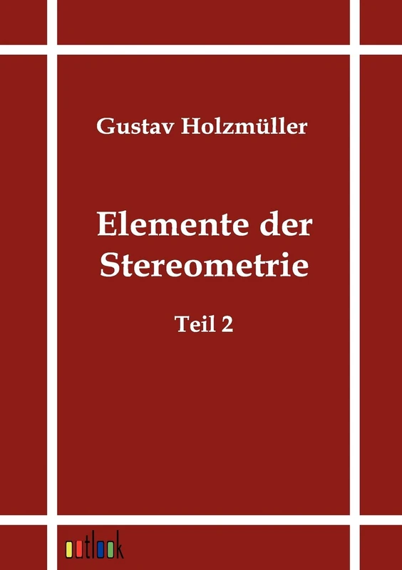 Elemente der Stereometrie: Teil 2