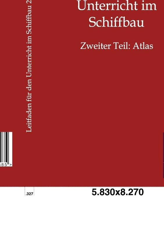 Leitfaden für den Unterricht im Schiffbau: Zweiter Teil: Atlas