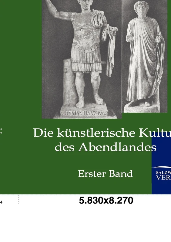 Die künstlerische Kultur des Abendlandes: Erster Band