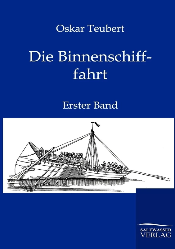 Die Binnenschifffahrt: Erster Band