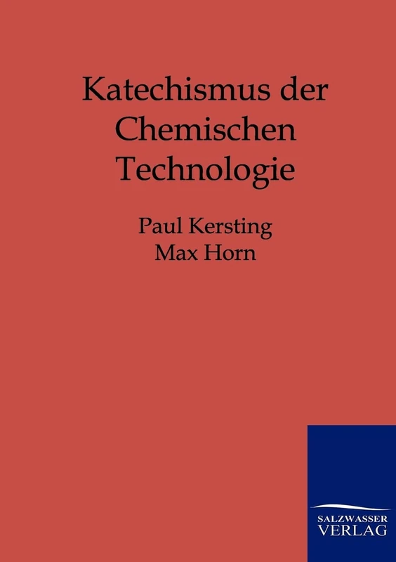 Katechismus der Chemischen Technologie