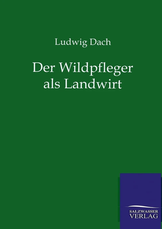 Der Wildpfleger als Landwirt