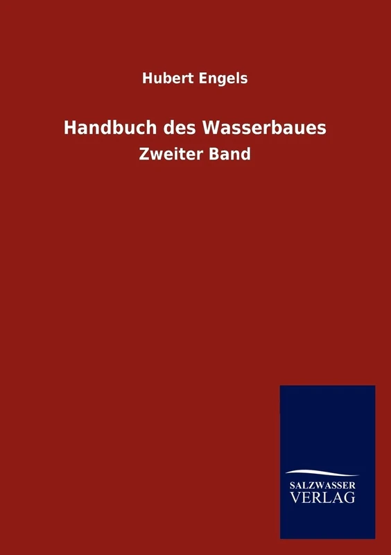 Handbuch des Wasserbaues: Zweiter Band