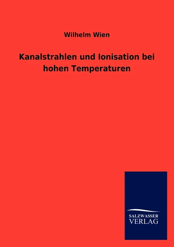 Kanalstrahlen und Ionisation bei hohen Temperaturen - Image 1