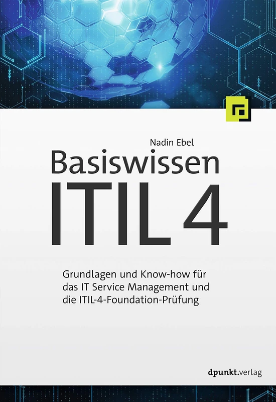 Basiswissen ITIL 4: Grundlagen und Know-how für das IT Service Management und die ITIL-4-Foundation-Prüfung - Image 1