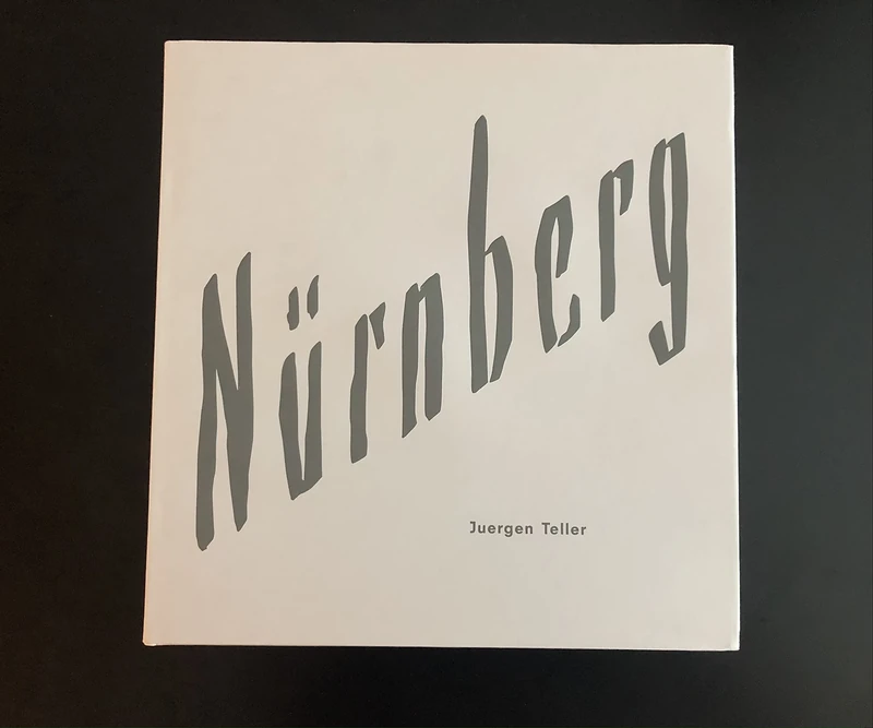 Juergen Teller: Nürnberg