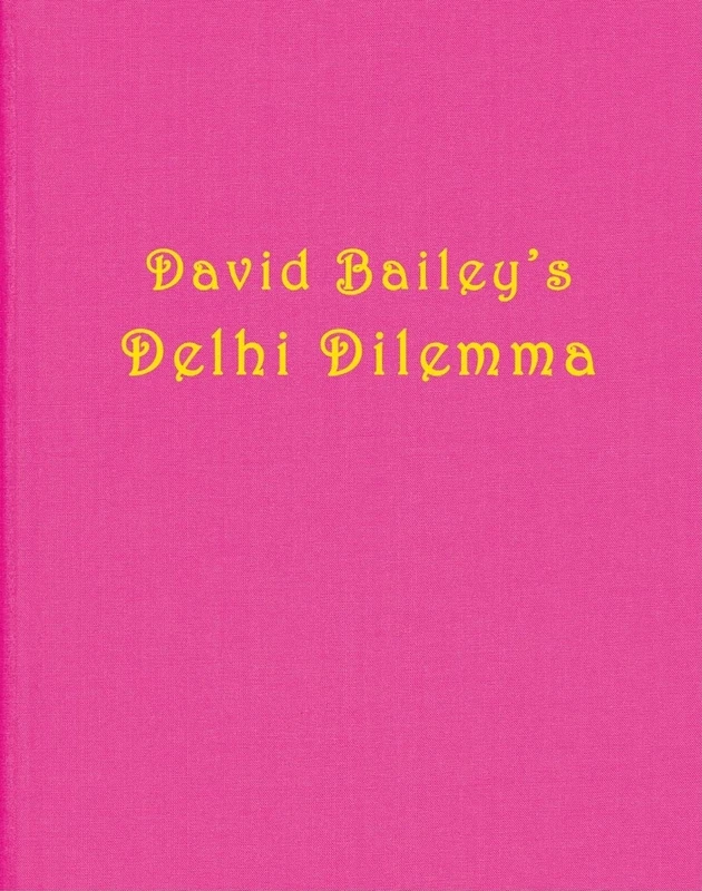 David Bailey: Delhi Dilemma - Image 1